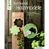 Buch »Raffinierte Holzmodelle«, 32 Seiten